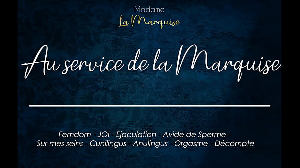Au Service de la Marquise – Porno audio français cum hungry